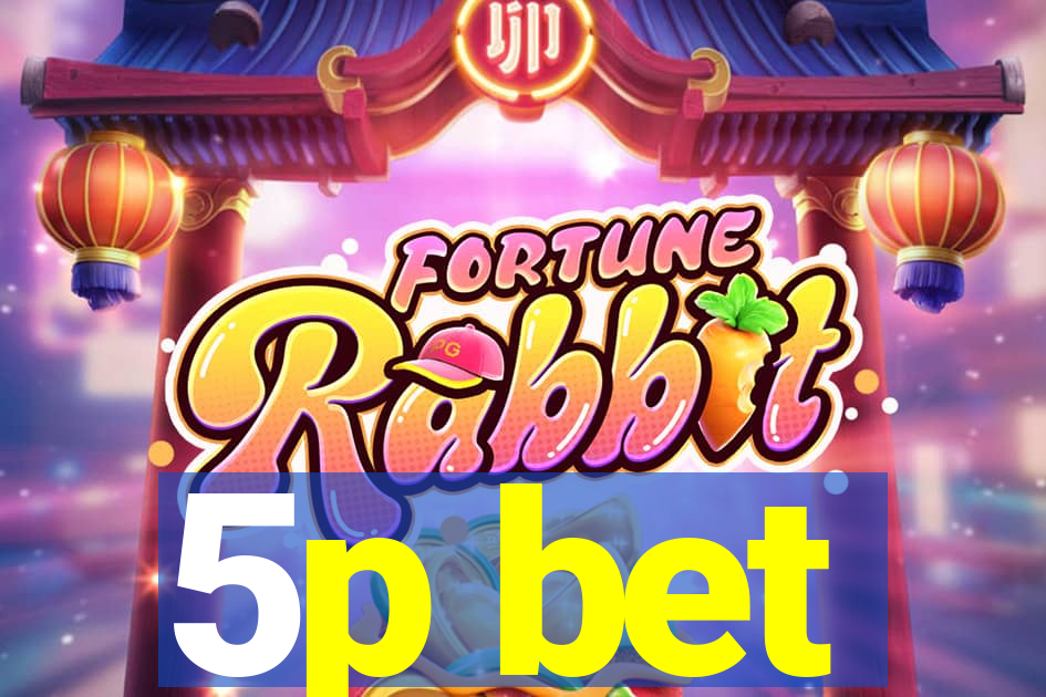 5p bet